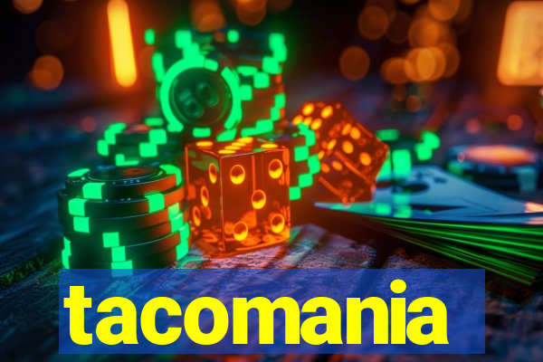 tacomania