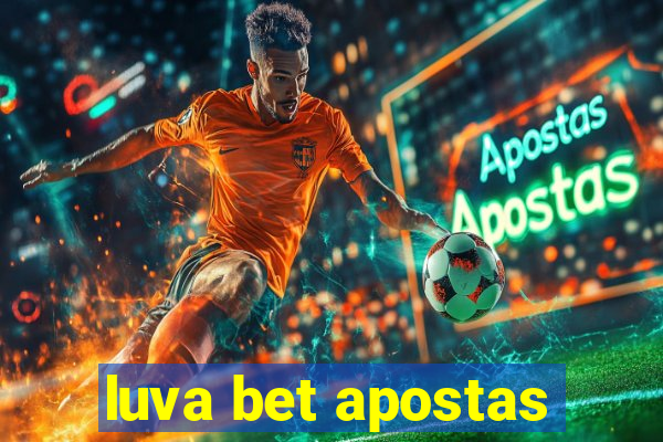 luva bet apostas