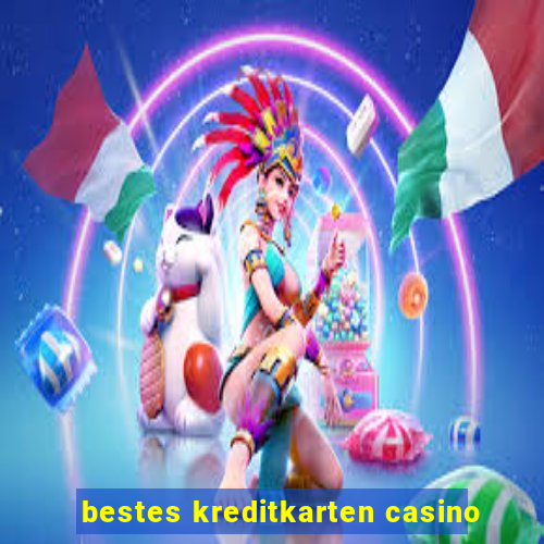 bestes kreditkarten casino