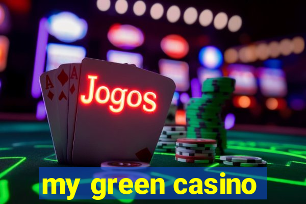 my green casino