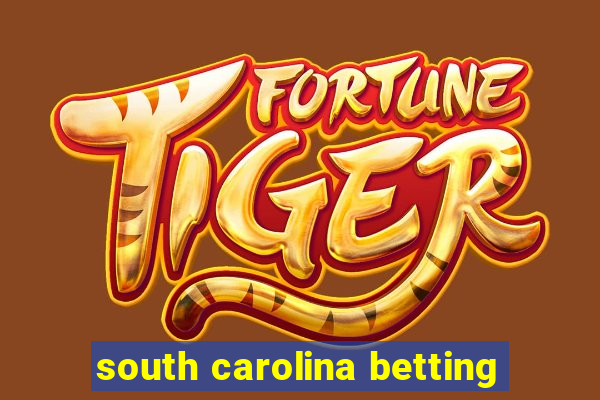 south carolina betting