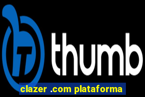 clazer .com plataforma