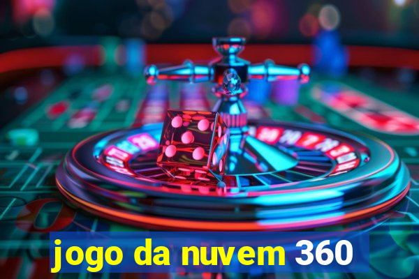 jogo da nuvem 360