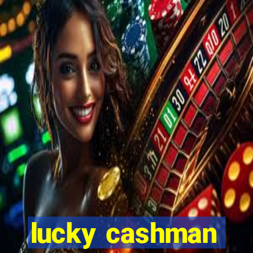 lucky cashman