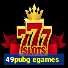 49pubg egames