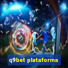 q9bet plataforma