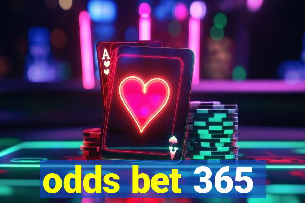 odds bet 365