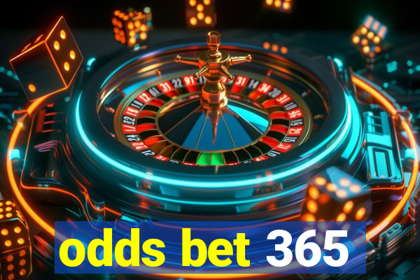 odds bet 365