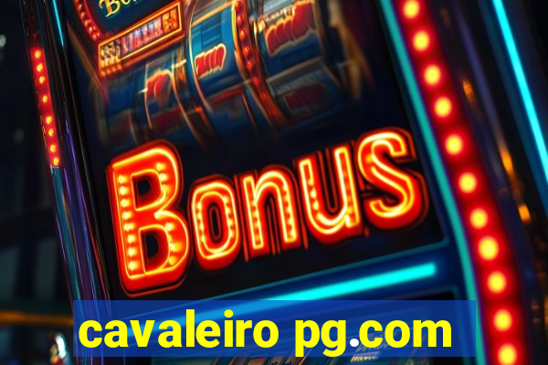 cavaleiro pg.com