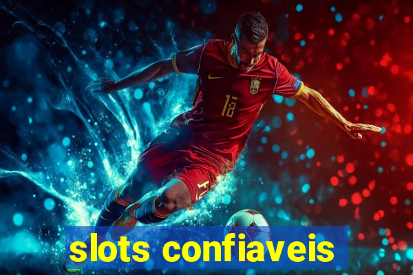 slots confiaveis