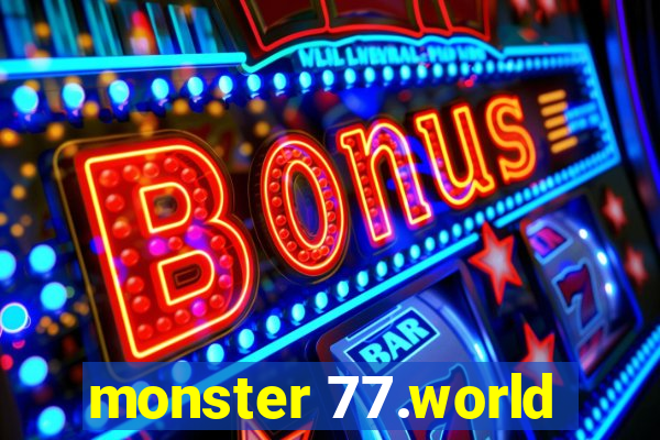 monster 77.world