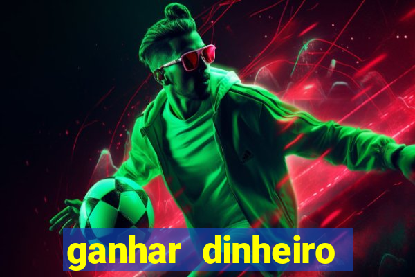 ganhar dinheiro online jogos