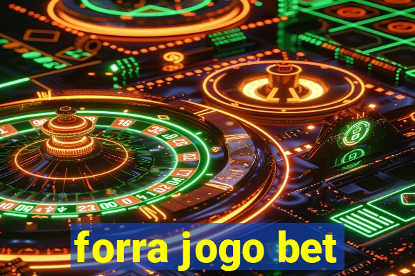 forra jogo bet