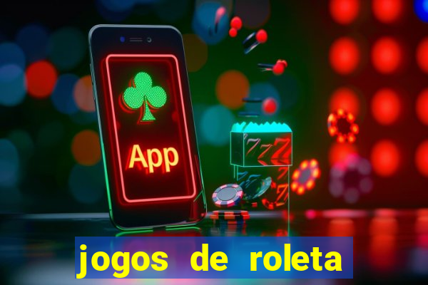 jogos de roleta gratis online