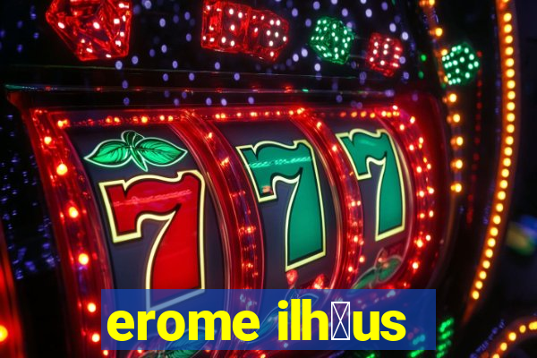 erome ilh茅us