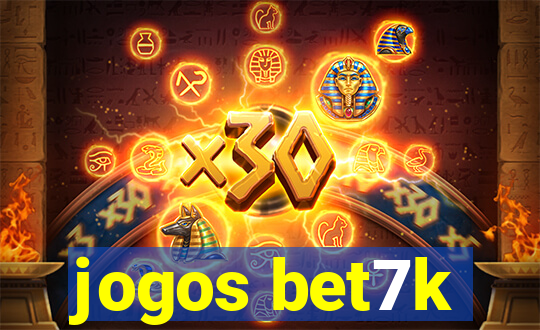 jogos bet7k