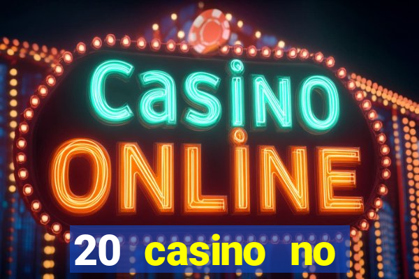 20 casino no deposit bonus