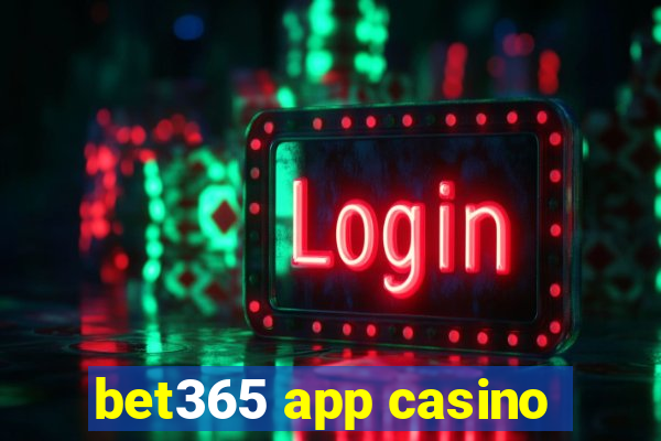 bet365 app casino