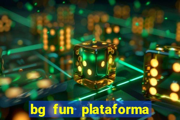 bg fun plataforma de jogos