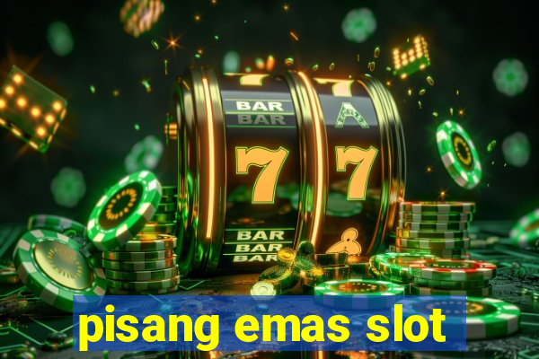 pisang emas slot