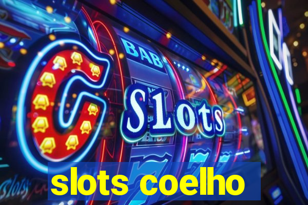 slots coelho