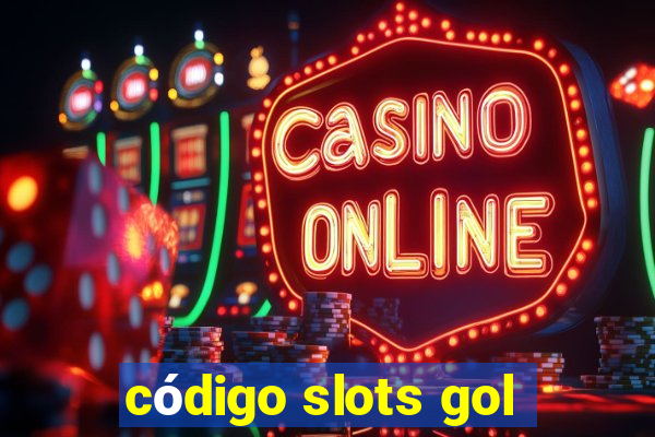 código slots gol