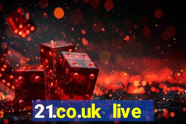 21.co.uk live casino bonus