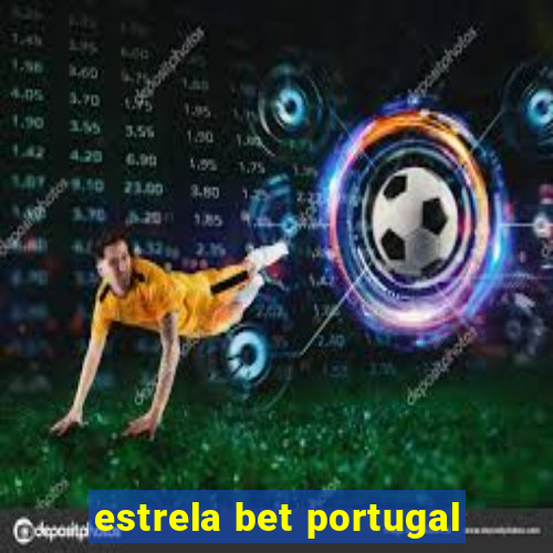 estrela bet portugal