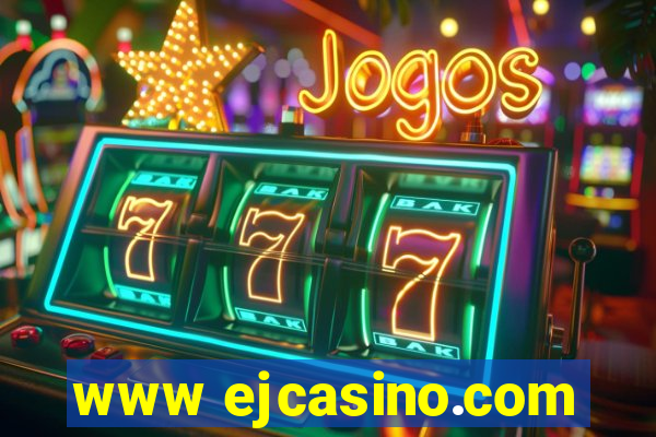 www ejcasino.com