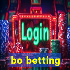 bo betting