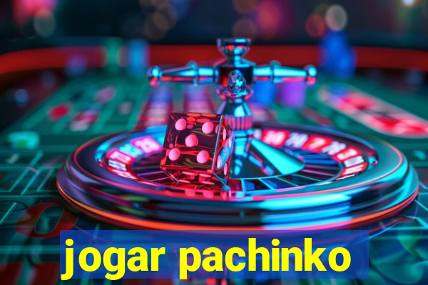 jogar pachinko