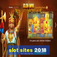 slot sites 2018