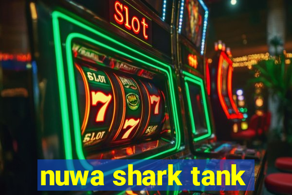 nuwa shark tank