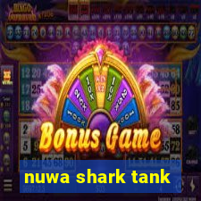 nuwa shark tank