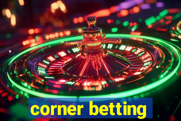 corner betting