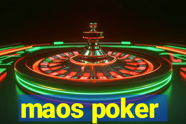 maos poker