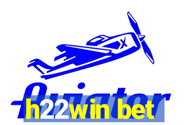 h22win bet