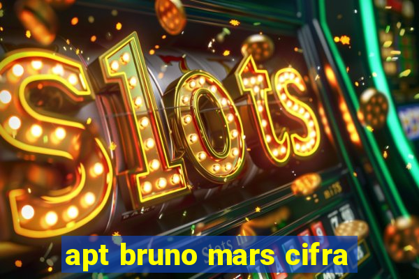 apt bruno mars cifra