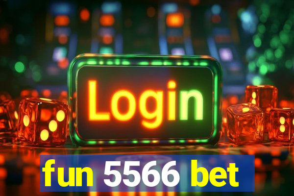 fun 5566 bet