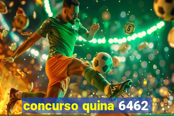 concurso quina 6462