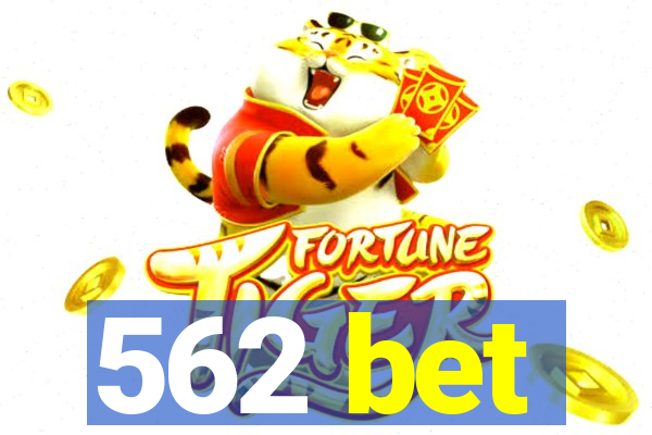 562 bet