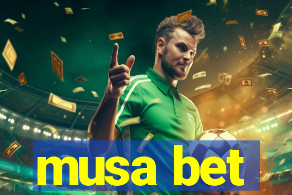 musa bet