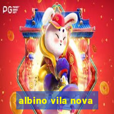 albino vila nova