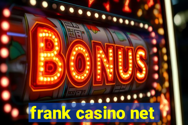 frank casino net