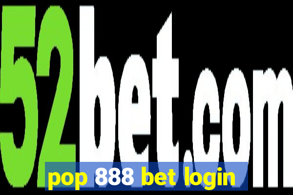 pop 888 bet login