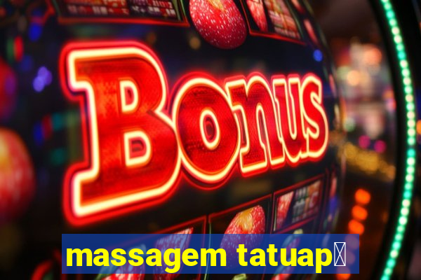 massagem tatuap茅