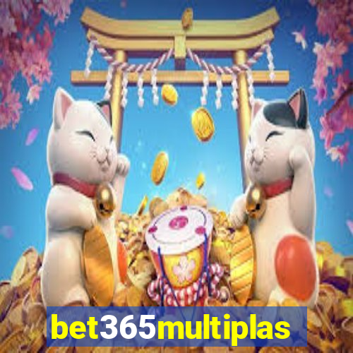 bet365multiplas