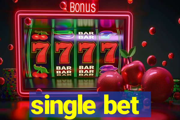 single bet