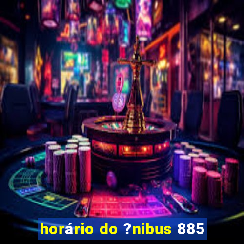 horário do ?nibus 885