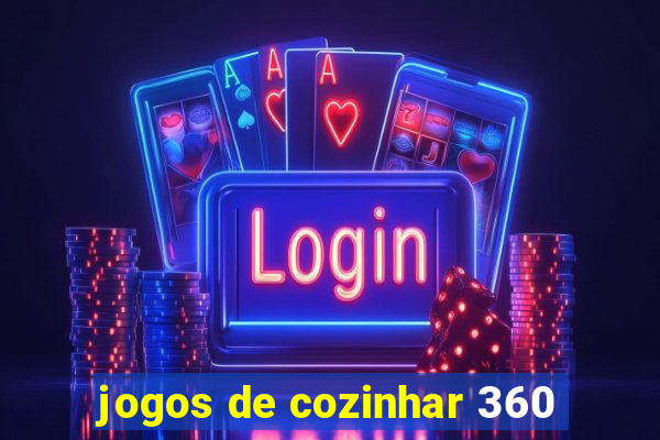 jogos de cozinhar 360